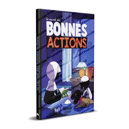Le recueil des Bonnes Actions [Livre Illustré]