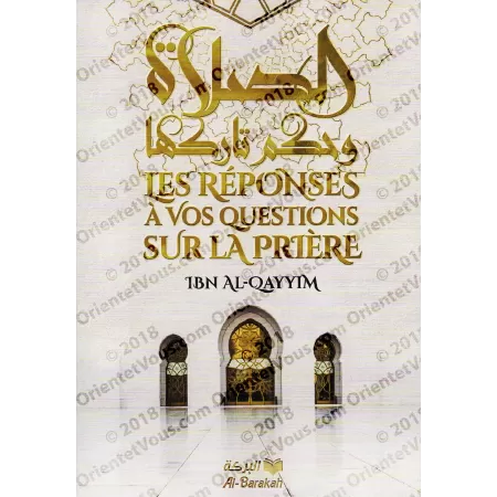 Les Réponses à Vos Questions sur la Prière [Ibn al-Qayyim]