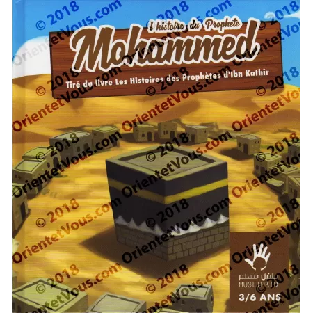 L'histoire du Prophète Mohammed 3/6 ans
