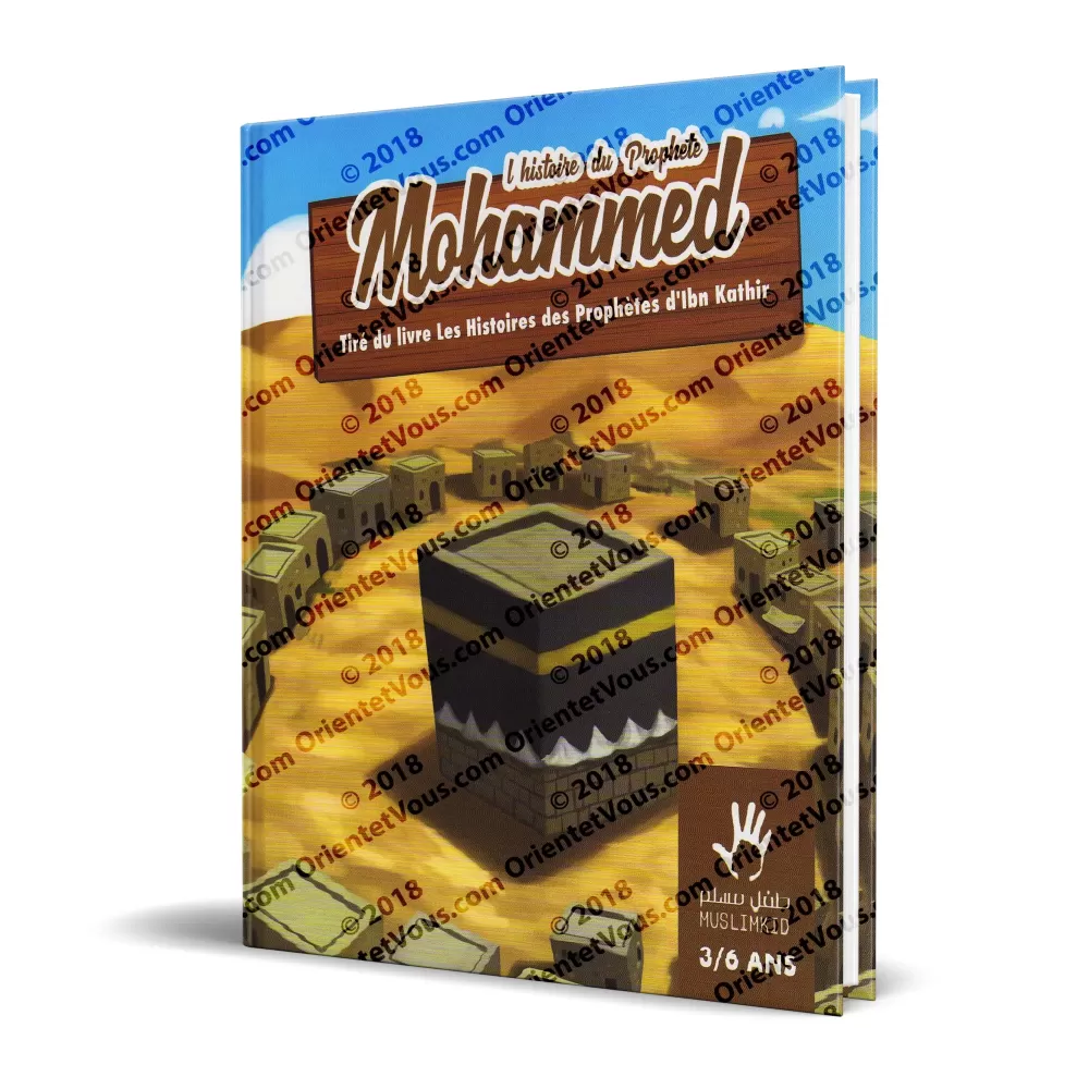 L'histoire du Prophète Mohammed 3/6 ans