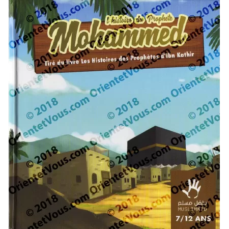 L'histoire du Prophète Mohammed 7/12 ans
