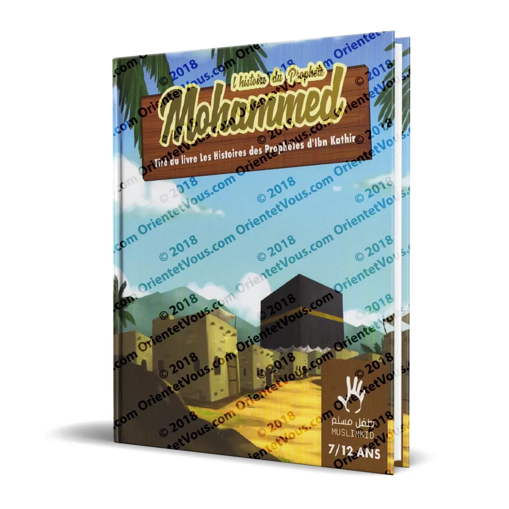 L'histoire du Prophète Mohammed 7/12 ans